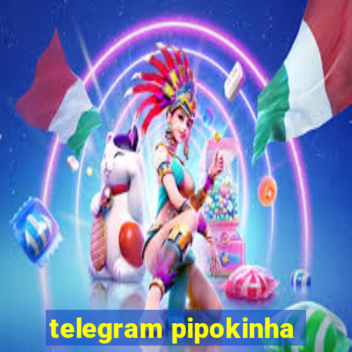 telegram pipokinha